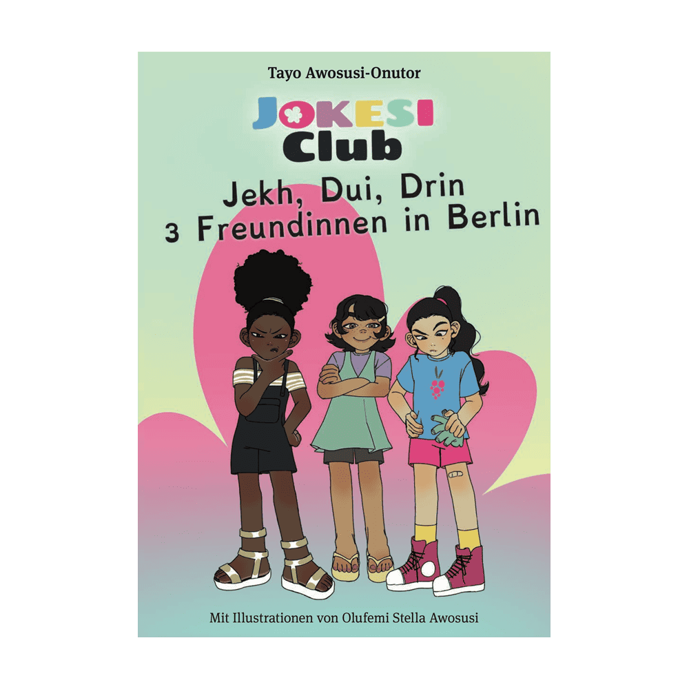 Ein Kinderbuch über Jekh, Dui und Drin, 3 Freundinnen in Berlin